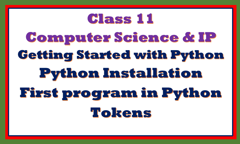 getting started with python class 11