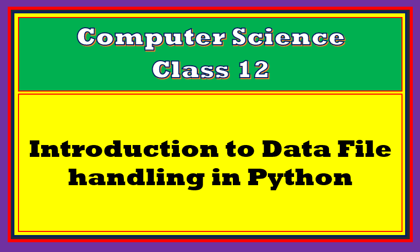 file handling python notes class 12