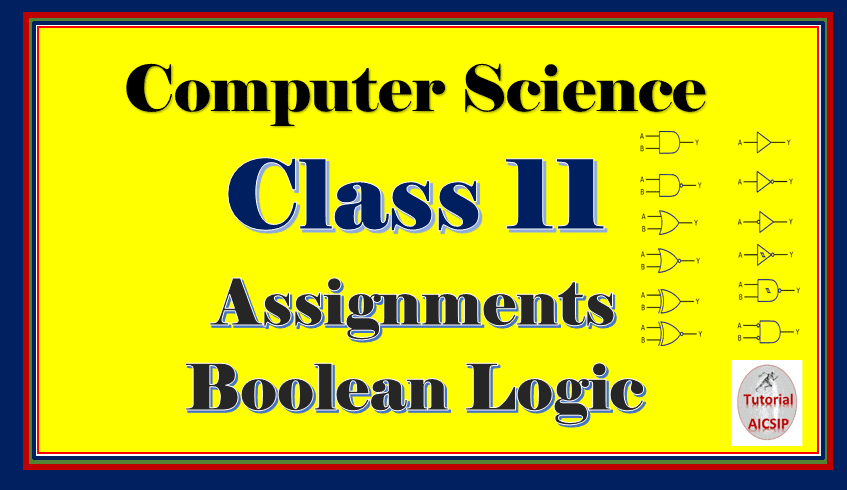 Assignment boolean logic class 11