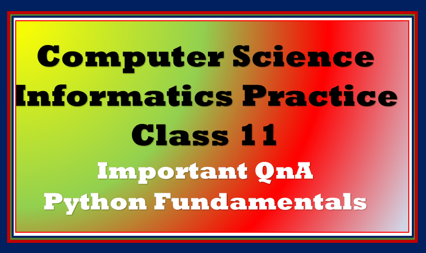 Python Fundamentals for class 11