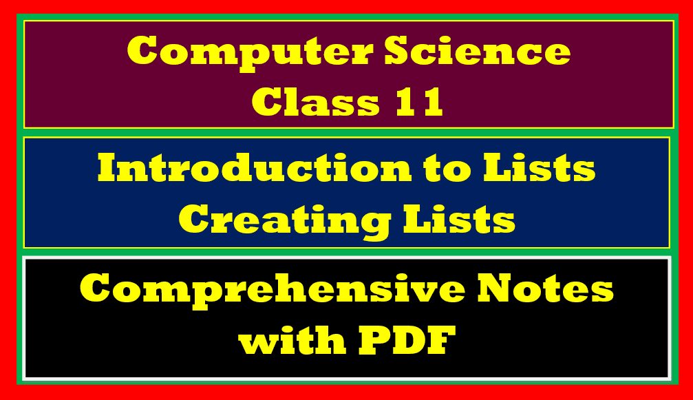 Creating List Python Class 11 Comprehensive Notes | TutorialAICSIP