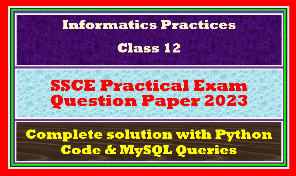 IP Practical Paper CBSE Board Exam