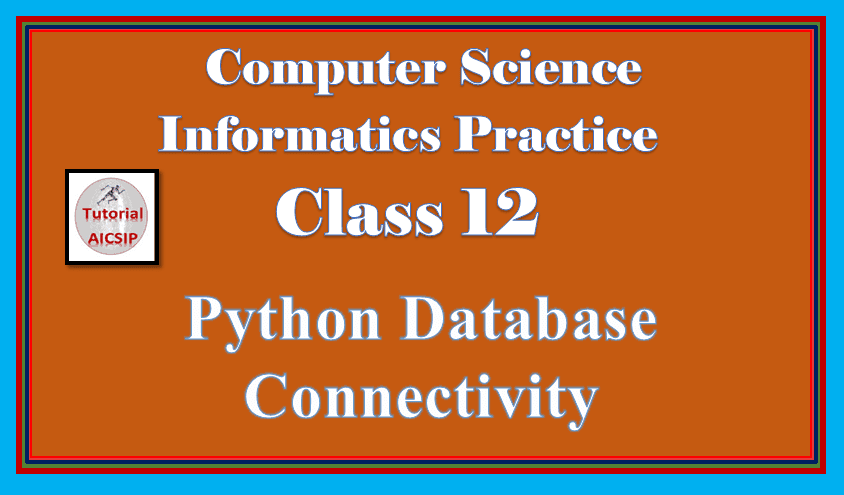 Python MySQL connectivity class 12