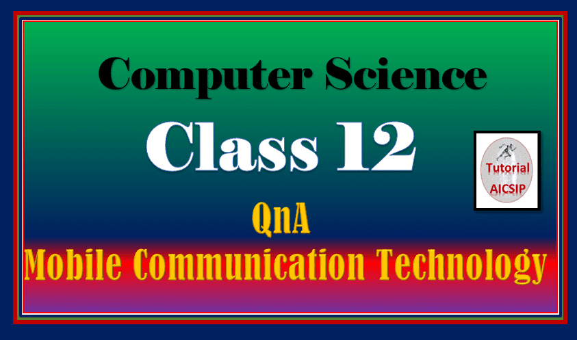 QnA mobile telecommunications technologies class 12