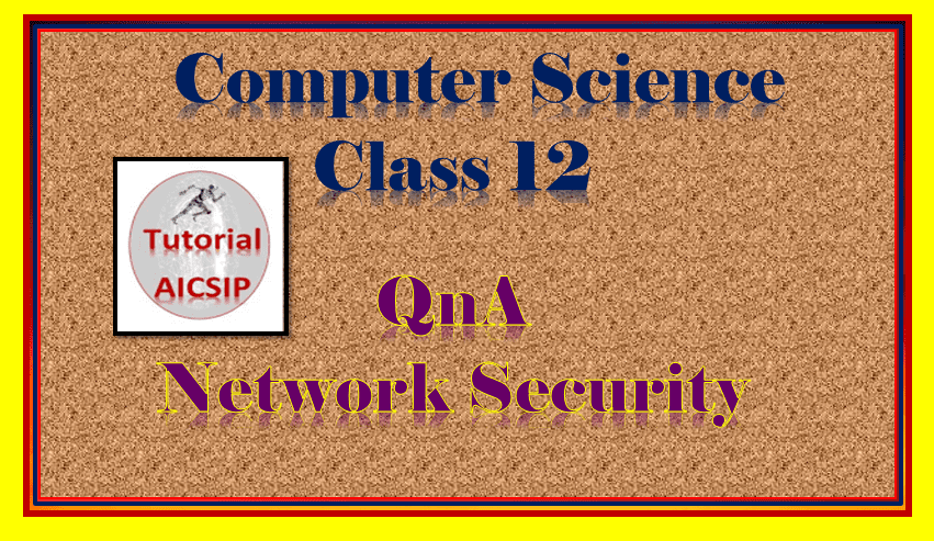 QnA Network Security Class 12