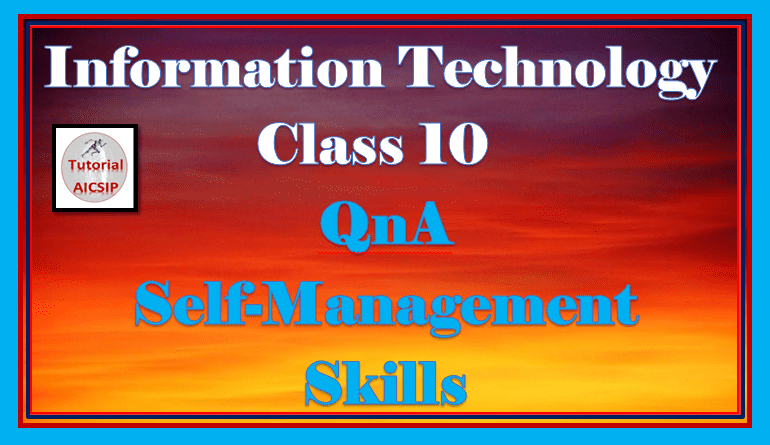 QnA Self Management Skills Class 10