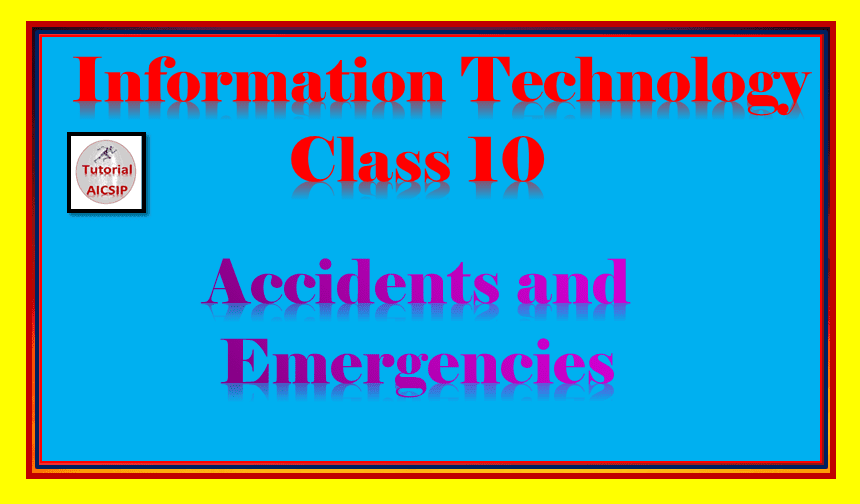 accidents and emergencies class 10