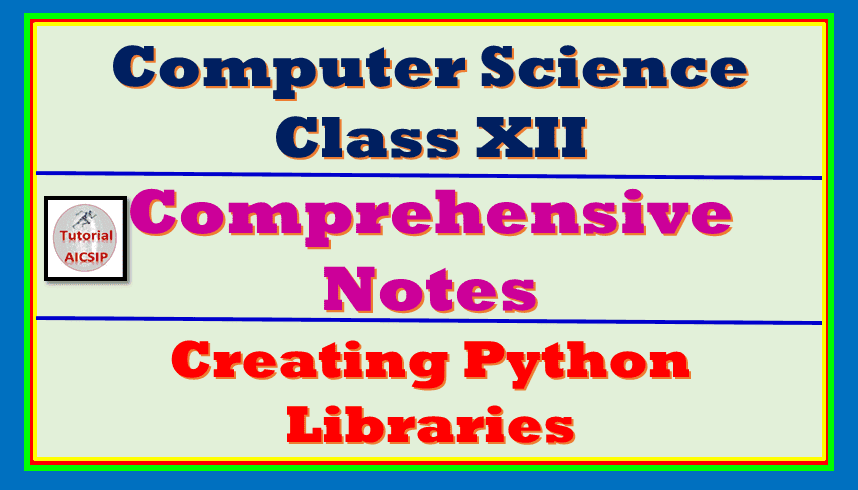 Creating Python Libraries Class 12