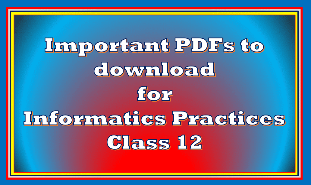PDF Informatics Practices Class 12
