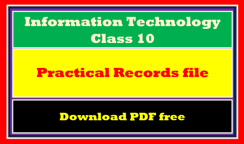 IT 402 Practical file Class 10