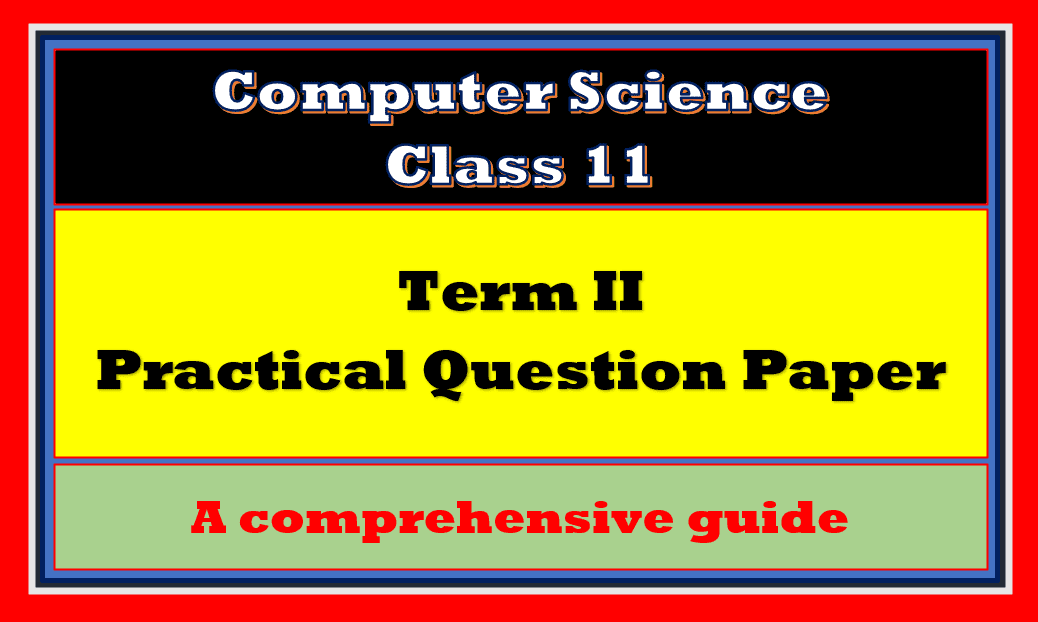 Class 11 Practical Paper Ip Term 1 Download Pdf Free Tutorialaicsip