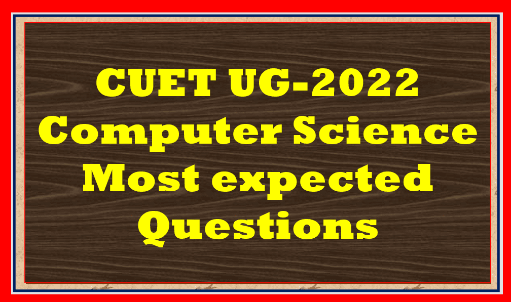 CUET UG 2022 sample questions Computer Science