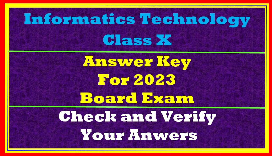 Answer key IT 402 Class 10 Board Paper 2023