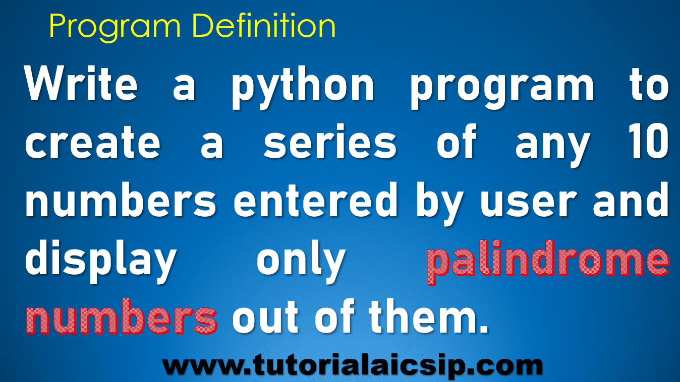 Python Program Create Pandas Series and Display palindrome numbers - Comprehensive Guide for class 12 IP