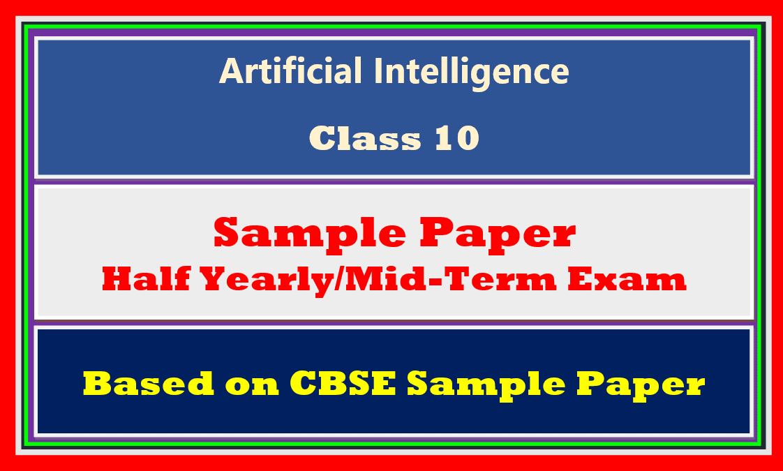 Cbse Artificial Intelligence Class 10 Sample Paper A Comprehensive