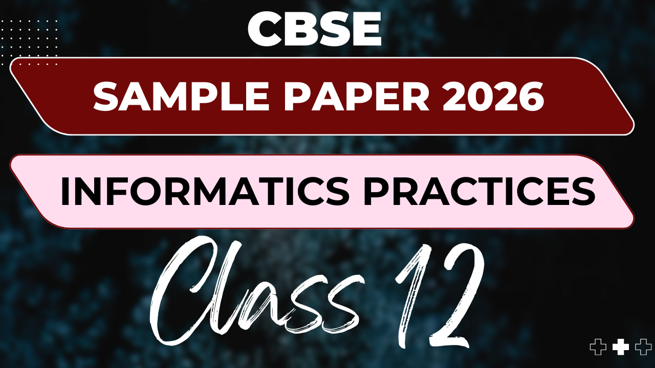 CBSE Class 12 Informatics Practices sample paper