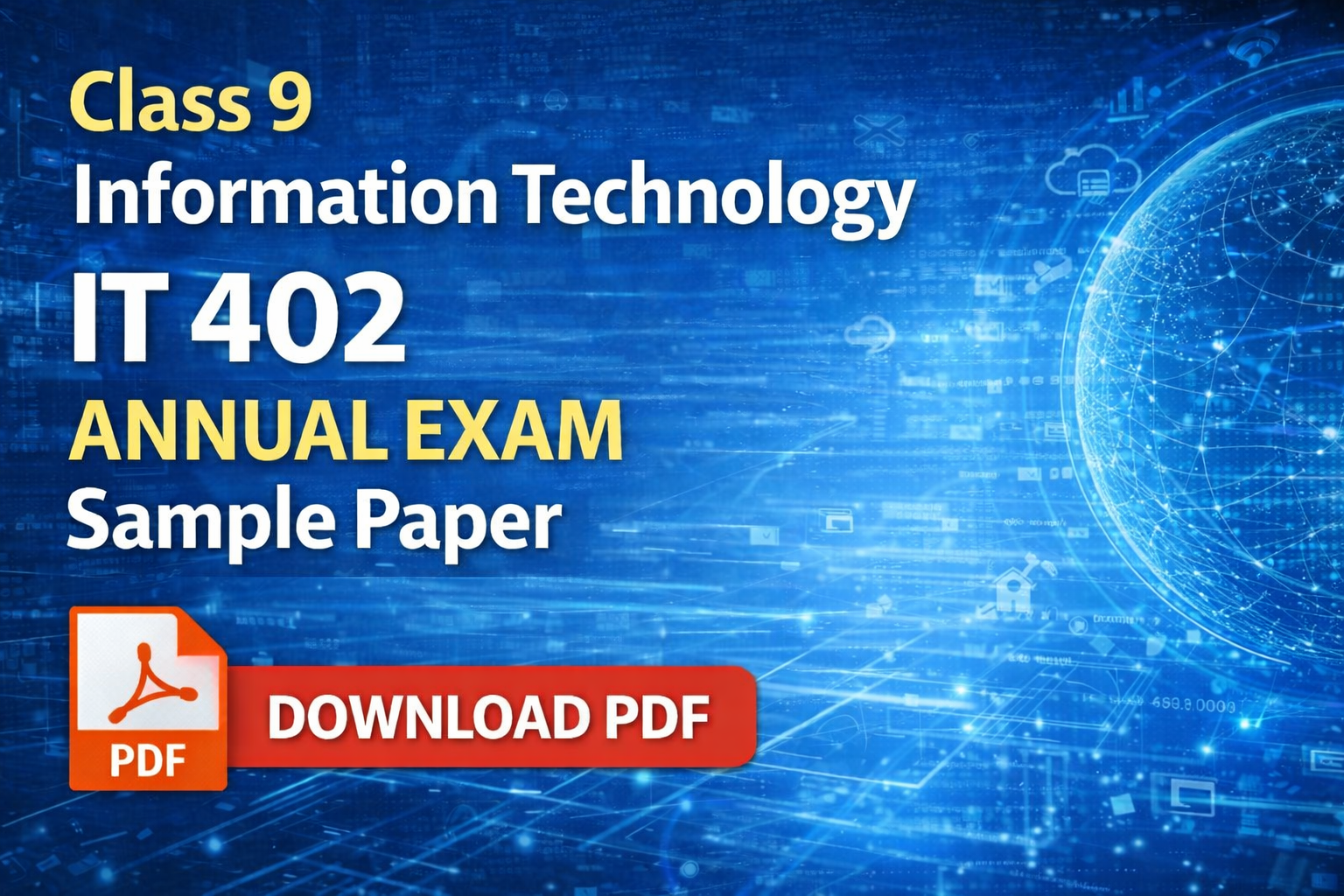 Class 9 IT 402 Annual Exam Sample Paper